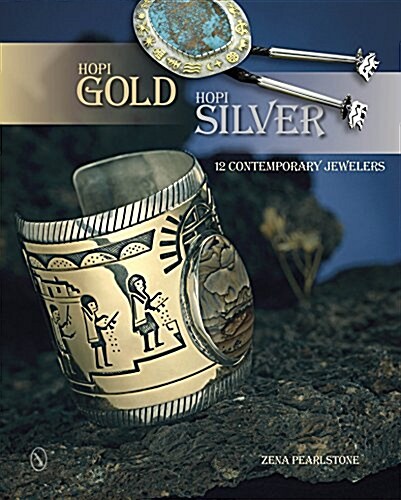 Hopi Gold, Hopi Silver: 12 Contemporary Jewelers (Hardcover)