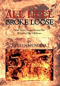 All Hell Broke Loose (Paperback)