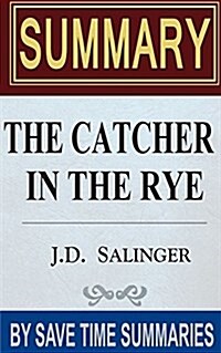 Book Summary, Review & Analysis: The Catcher in the Rye (Paperback)