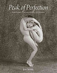 Peak of Perfection: Nude Portraits of Dancers, Athletes, and Gymnasts (Hardcover)