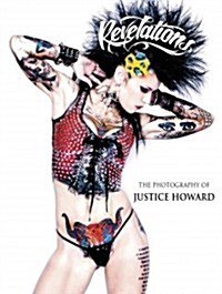 Revelations: The Photography of Justice Howard (Hardcover)