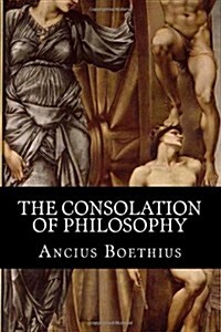 The Consolation of Philosophy (Paperback)