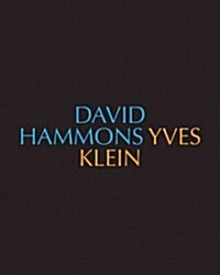 David Hammons/Yves Klein Yves Klein/David Hammons (Hardcover)