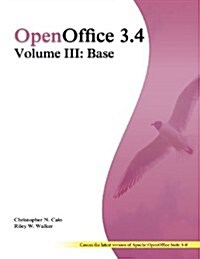 Openoffice 3.4 Volume III: Base: Black and White (Paperback)