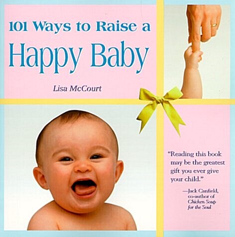101 Ways to Raise a Happy Baby (Paperback)