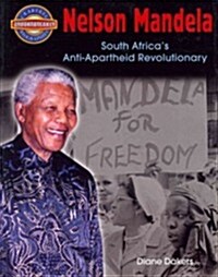 Nelson Mandela: South Africas Anti-Apartheid Revolutionary (Paperback)