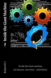 Inside the Giant Machine - An Amazon.com Story, Second Edition (Paperback)
