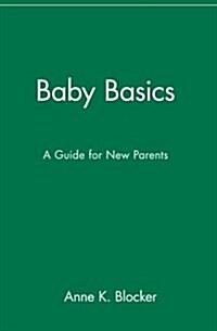 Baby Basics: A Guide for New Parents (Paperback)
