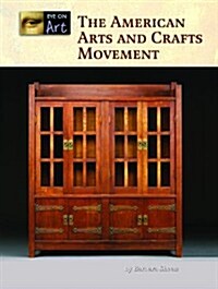 The American Arts and Crafts Movement (Library Binding)