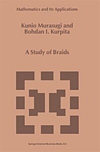 A Study of Braids (Hardcover)