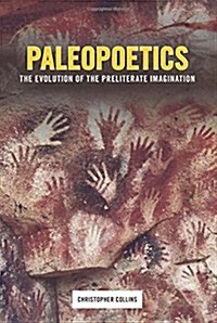 Paleopoetics: The Evolution of the Preliterate Imagination (Paperback)