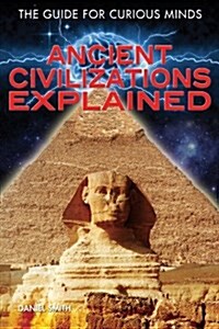 Ancient Civilizations Explained (Library Binding)