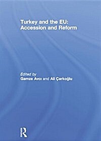 Turkey and the EU: Accession and Reform (Paperback)