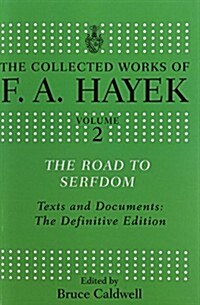 The Road to Serfdom : Text and Documents: The Definitive Edition (Paperback)