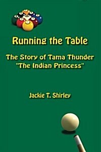 Running the Table: The Story of Tama Thunder (Paperback)