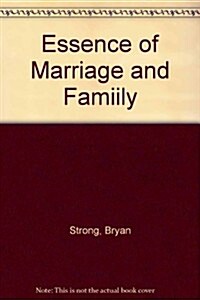 Essence of Marriage and Famiily (Hardcover, Study Guide)