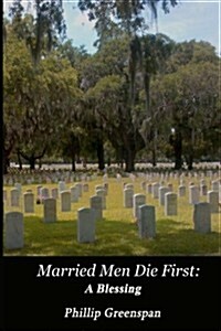 Married Men Die First: A Blessing (Paperback)