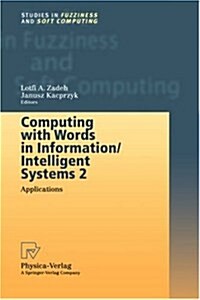 Computing with Words in Information/Intelligent Systems 2: Applications (Hardcover, 1999)