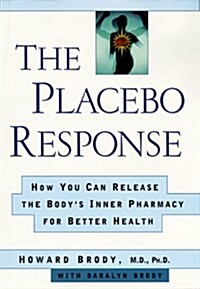 The Placebo Response (Hardcover)