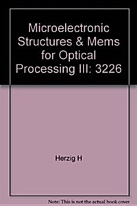Microelectronic Structures & Mems for Optical Processing III (Paperback)