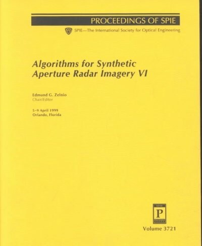 Algorithms for Synthetic Aperture Radar Imagery VI (Paperback)