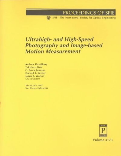 Ultrahigh- And High-Speed Photography and Image-Based Motion Measurement (Paperback)