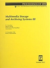 Multimedia Storage and Archiving Systems III (Hardcover)