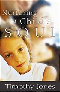 Nurturing a Childs Soul (Hardcover)