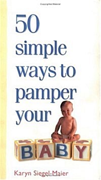 50 Simple Ways to Pamper Your Baby (Paperback)