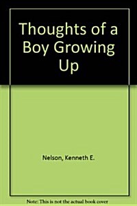 Thoughts of a Boy Growing Up (Hardcover)