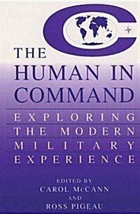 The Human in Command: Exploring the Modern Military Experience (Hardcover, 2000)