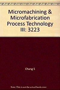 Micromachining & Microfabrication Process Technology III (Paperback)