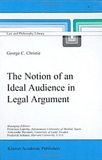 The Notion of an Ideal Audience in Legal Argument (Hardcover)