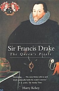 Sir Francis Drake: The Queen`s Pirate (Paperback)