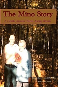 The Mino Story: A Gentle Answer Turns Away Wrath (Paperback)