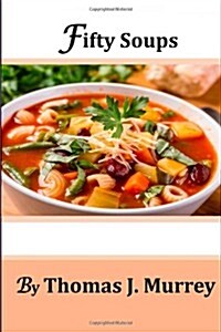 Fifty Soups (Paperback)