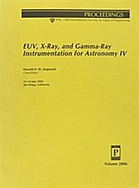 Euv X Ray and Gamma Ray Instrumentation for Astronomy IV (Paperback)