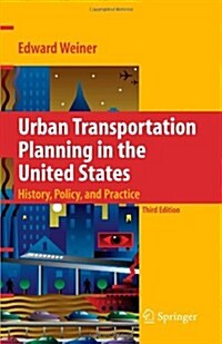 Urban Transportation Planning in the United States: History, Policy, and Practice (Paperback, 3, 2008)