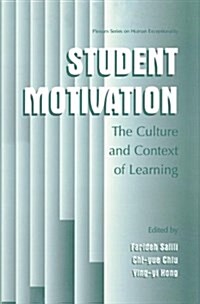 Student Motivation: The Culture and Context of Learning (Hardcover, 2001)