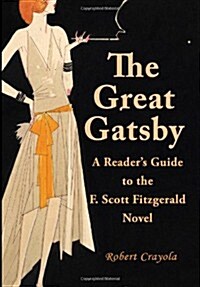 The Great Gatsby: A Readers Guide to the F. Scott Fitzgerald Novel (Paperback)