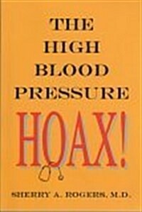 The High Blood Pressure Hoax (Paperback)