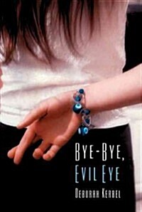 Bye-Bye, Evil Eye (Paperback)