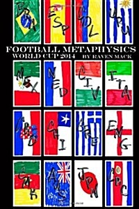 Football Metaphysics: World Cup 2014 (Paperback)