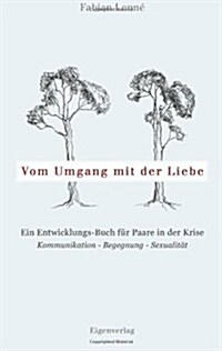 Vom Umgang mit der Liebe (Paperback)