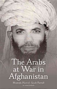 The Arabs at War in Afghanistan (Hardcover)