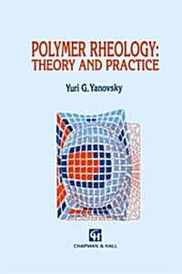 Polymer Rheology: Theory and Practice (Paperback, 1993)