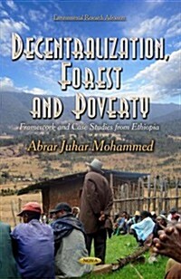 Decentralization, Forest and Poverty (Hardcover)