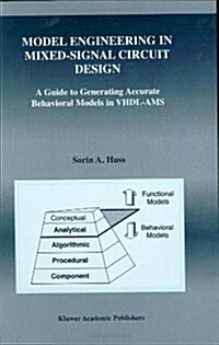Model Engineering in Mixed-Signal Circuit Design: A Guide to Generating Accurate Behavioral Models in VHDL-Ams (Hardcover, 2001)