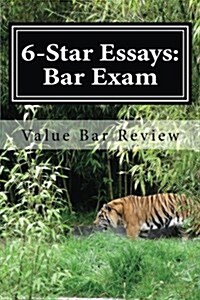 6-Star Essays: Bar Exam: Read These 6-Star Bar Essays and Write Model Essays Yourself! (Paperback)