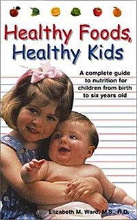 Healthy Foods, Healthy Kids (Paperback)